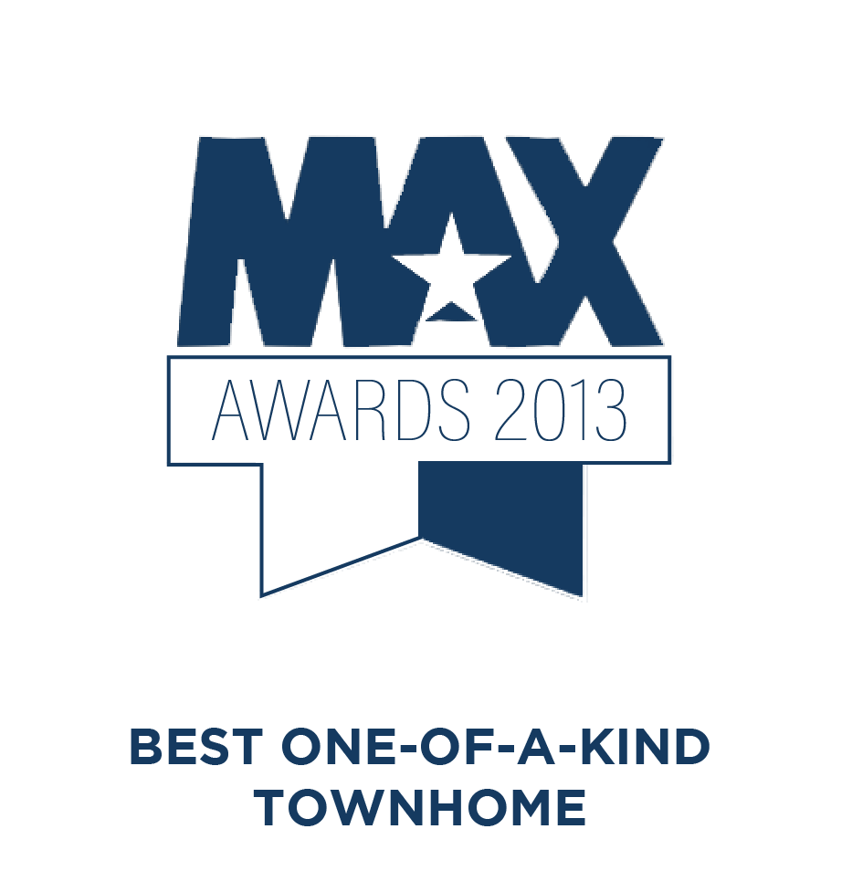 Max Awards 2013: Best One-of-a-Kind Townhome